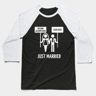 Just Married – Mission Accomplished – Game Over (Wedding / White) Baseball T-Shirt